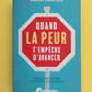 Livre ''Quand la peur t'empêche d'avancer''