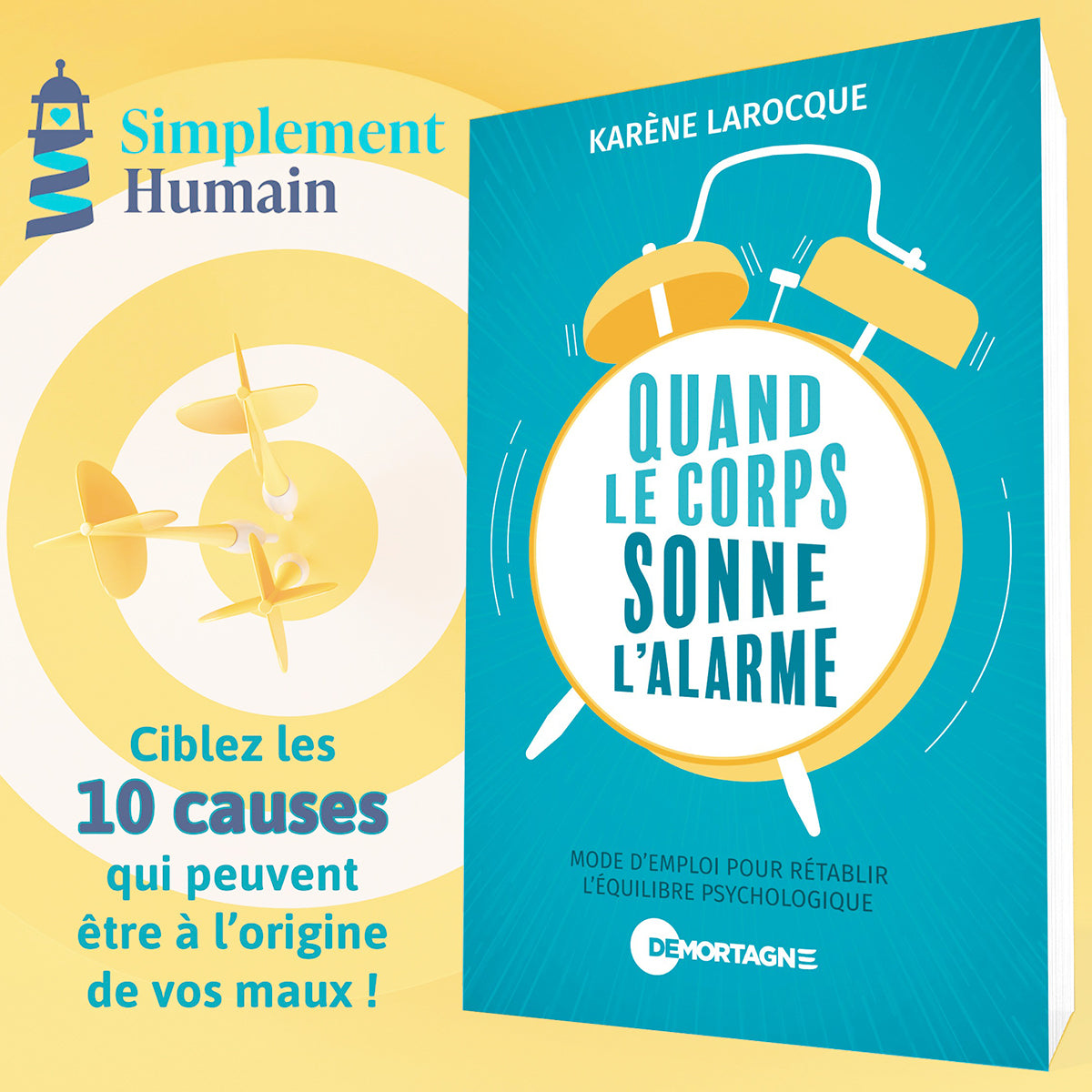 Affiche promotionnelle pour le livre "Quand le corps sonne l'alarme" de Karène Larocque. Message : "Ciblez les 10 causes qui peuvent être à l'origine de vos maux !" avec l'image de la couverture du livre.